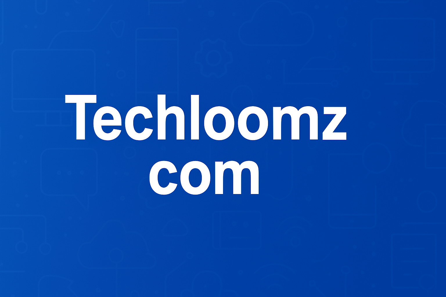 Techloomz com: A Complete Guide to Technology, Innovation, and Digital Trends